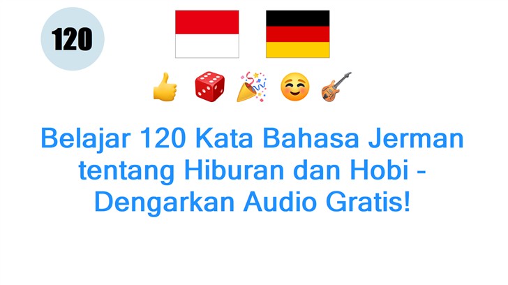 Belajar 120 Kata Bahasa Jerman tentang Hiburan dan Hobi - Dengarkan Audio Gratis!
